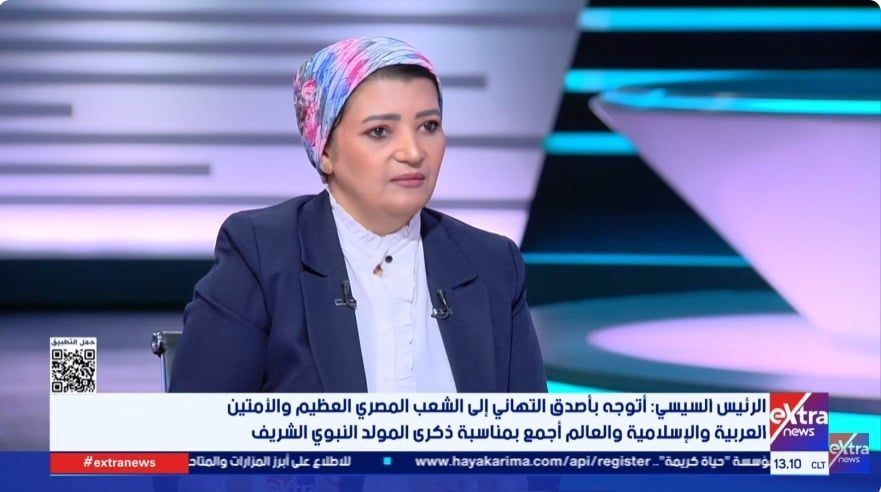 همت سلامة "إكسترا نيوز": توجيهات الرئيس لمست صميم مطالب المواطن.. وأكدت الشعور بمشكلاته