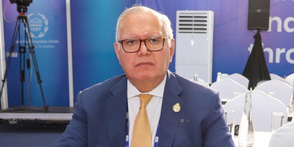 السفير محمد العرابي: الدبلوماسية البرلمانية مطالبة بأن تمثل ضمير العالم في ظل تراجع دور الأمم المتحدة